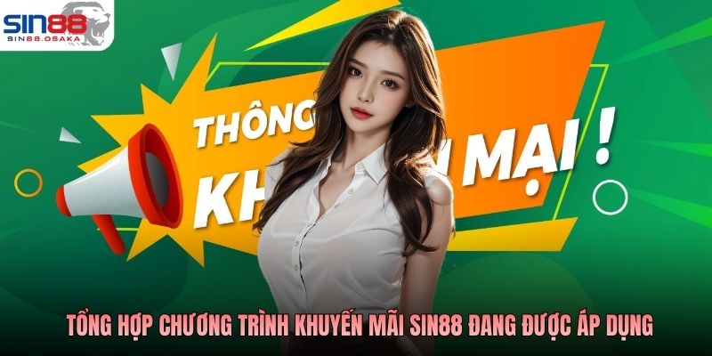 Tổng hợp chương trình khuyến mãi SIN88 đang được áp dụng